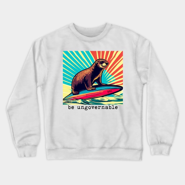 be ungovernable 841 otter Crewneck Sweatshirt by REDWOOD9